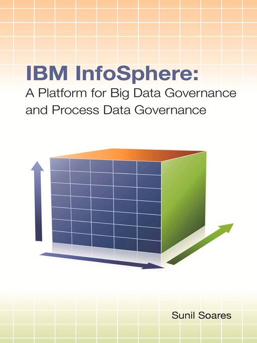 Title details for IBM InfoSphere by Sunil Soares - Available